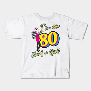 I'm an 80, kind a girl Kids T-Shirt